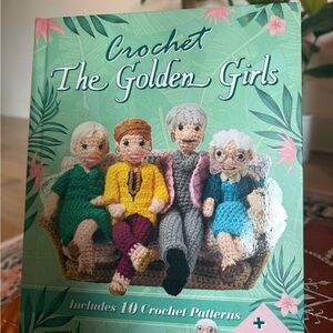 Crochet The Golden Girls: 10 Patterns + Sophia Kit